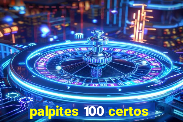 palpites 100 certos